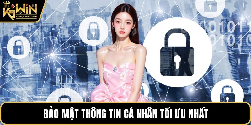 Bảo mật thông tin cá nhân tối ưu nhất