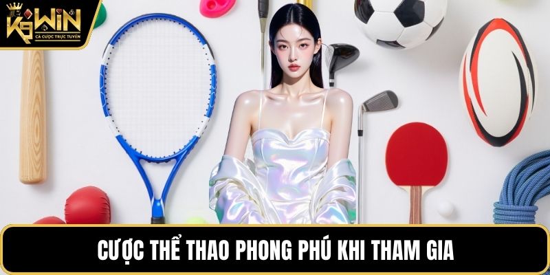 Cược thể thao phong phú khi tham gia