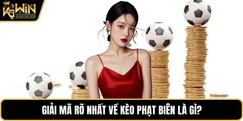 Giải mã rõ nhất về kèo phạt biên là gì?
