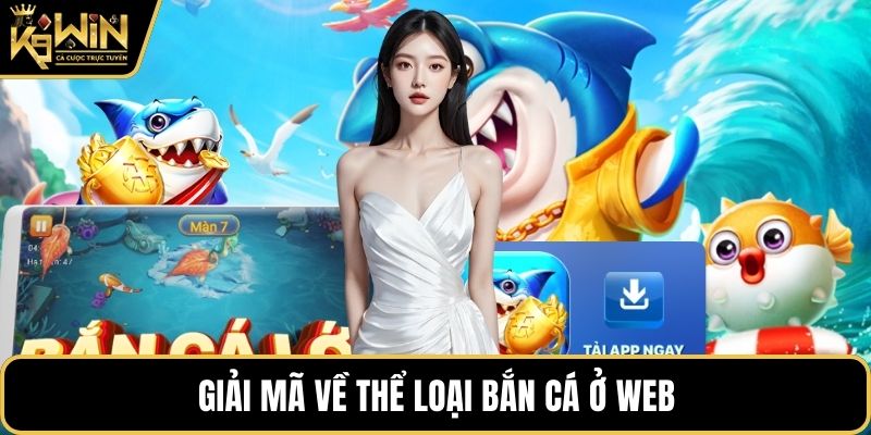 Giải mã về thể loại bắn cá ở web