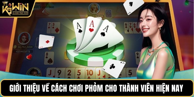 Giới thiệu về cách chơi phỏm cho thành viên hiện nay