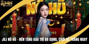 Jili Nổ Hũ