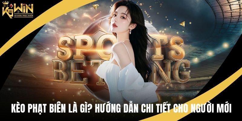 Kèo phạt biên là gì