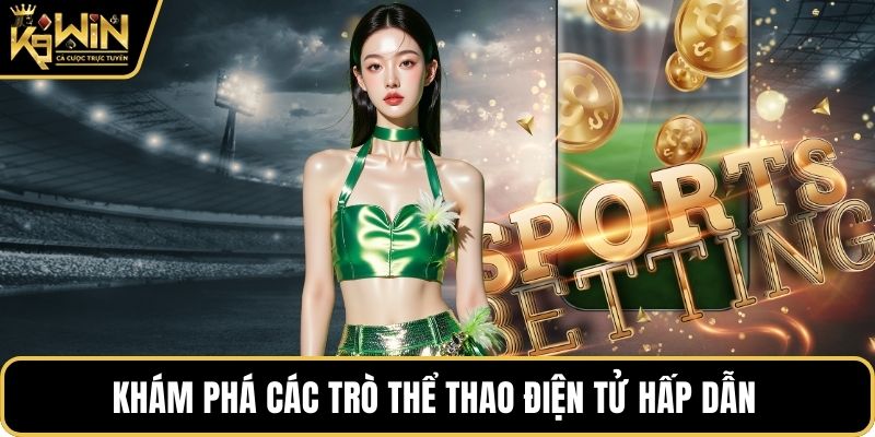 Khám phá các trò thể thao điện tử hấp dẫn