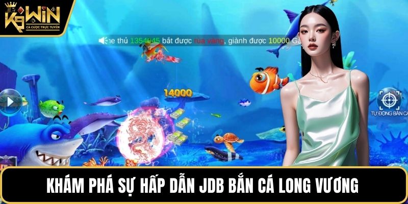 Khám phá sự hấp dẫn JDB Bắn Cá Long Vương