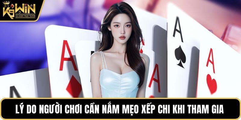 Lý do người chơi cần nắm mẹo xếp chi khi tham gia