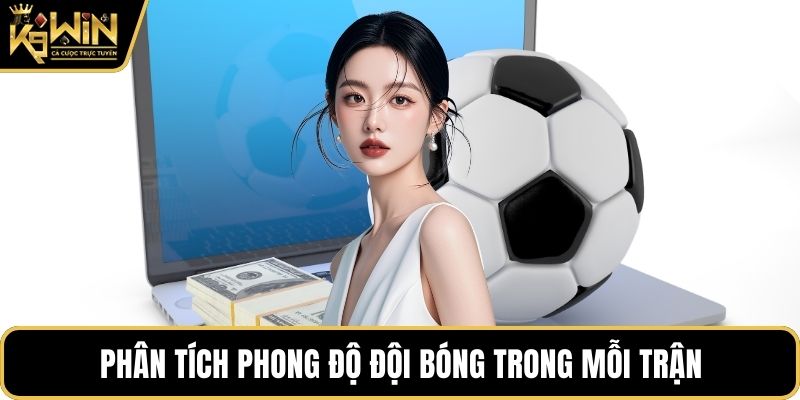 Phân tích phong độ đội bóng trong mỗi trận