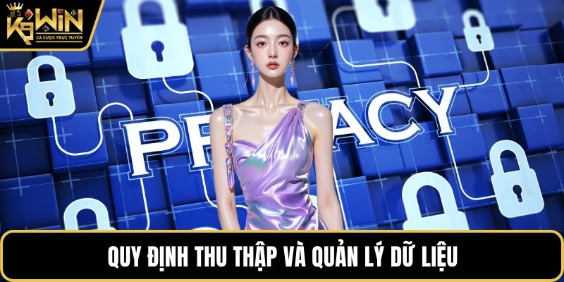 Quy định thu thập và quản lý dữ liệu