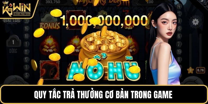 Quy tắc trả thưởng cơ bản trong game