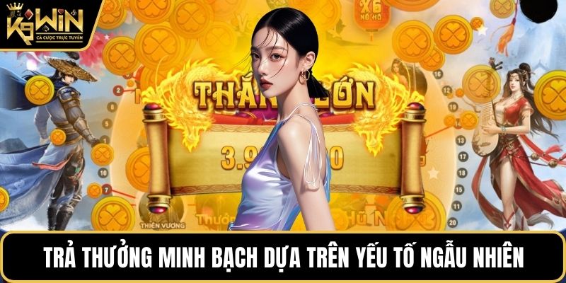 Trả thưởng minh bạch dựa trên yếu tố ngẫu nhiên