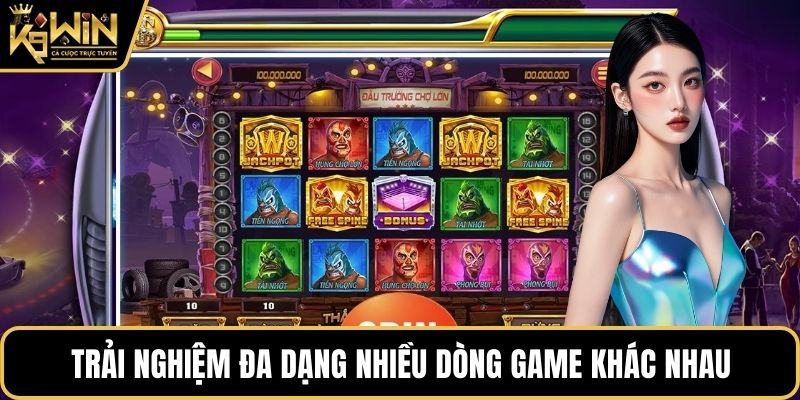 Trải nghiệm đa dạng nhiều dòng game khác nhau